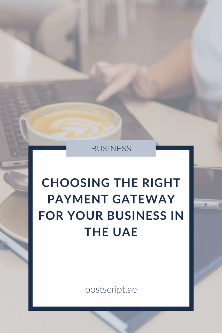 Choosing the Right Payment Gateway for Your Business in the UAE